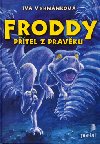 Froddy ptel z pravku - Iva Vyhnnkov