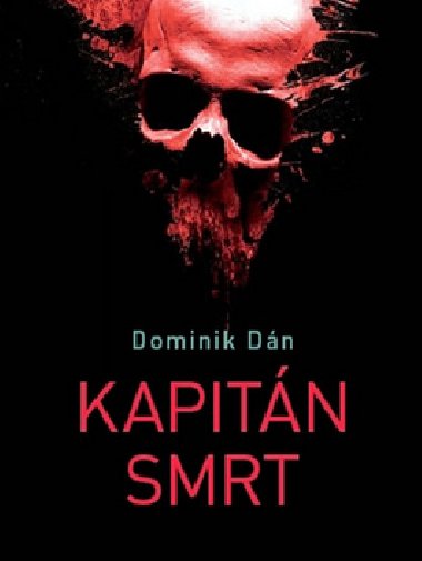 Kapitn smrt - Dominik Dn