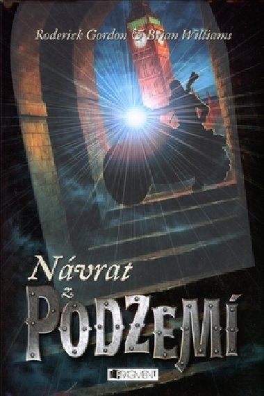 Podzem 4 - Nvrat z Podzem - Brian Williams; Roderick Gordon