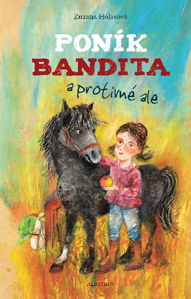 Ponk bandita a protivn ale - Zuzana Holasov; Denisa Wagnerov