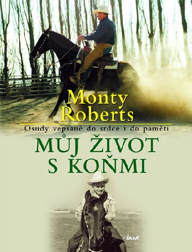 Můj život s koňmi - Monty Roberts