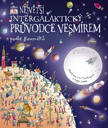 Nejvt intergalaktick prvodce - Lisa Swerlingov; Ralph Lazar
