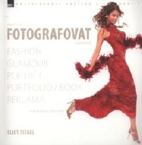 Naute se fotografovat kreativn - fashion glamour, portrt. - Siegel Eliot