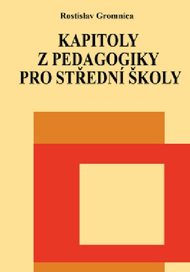 Kapitoly z pedagogiky pro stedn koly - Rostislav Gromnica
