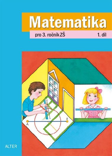 Matematika pro 3.ronk z 1. dl - Rena Blakov; Kvtoslava Matoukov; Milena Vaurov