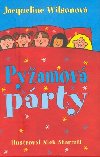 Pyamov prty - Jacqueline Wilsonov; Nick Sharratt