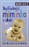 Nejastnj miminko v okol - Harvey Karp