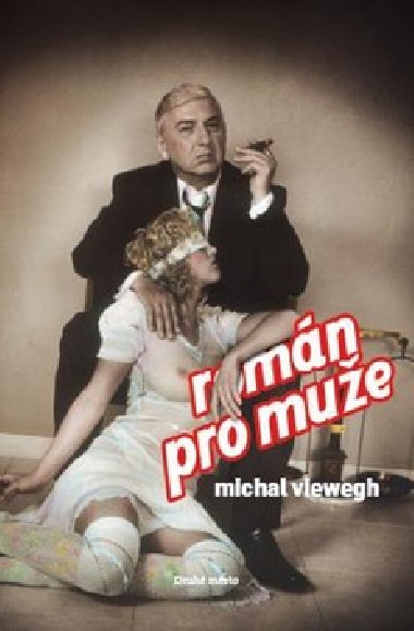 Romn pro mue - Michal Viewegh