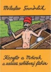 Kopyto a mouk a zaiva pohben fakir - vandrlk