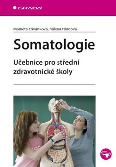 Somatologie - Učebnice pro střední zdravotnické školy - Markéta Křivánková; Milena Hradová