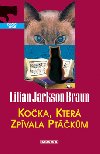 Koka, kter zpvala ptkm - Lillian J. Braun