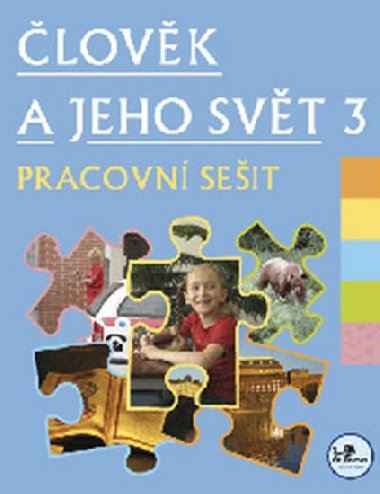lovk a jeho svt 3 pracovn seit - Hana Danihelkov; Radek Mal