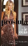 Proslul to je ona - Cecily von Ziegesarov