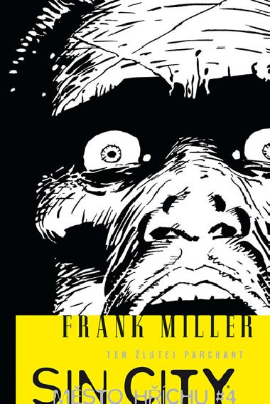 Sin City 4 - Ten lutej parchant - Frank Miller