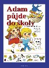 Adam pjde do koly - Milada Motlov