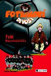 Fotbalov divoi fabi nejrychlej kdlo - Joachim Masannek