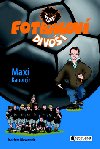 Fotbalov divoi maxi kanonr - Joachim Masannek
