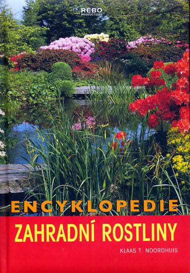 Encyklopedie zahradn rostliny - Klaas T. Noordhuis