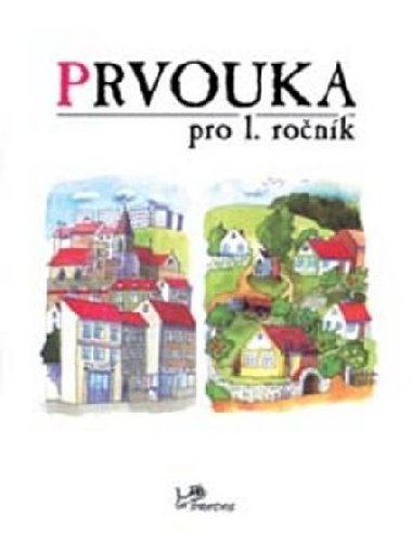 Prvouka pro 1. ronk - Hana Danihelkov