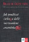 Na co se asto ptte jak pouvat rku a dal interpunkn znamnka - Adla hov; Markta amalov; Ladislav Janovec