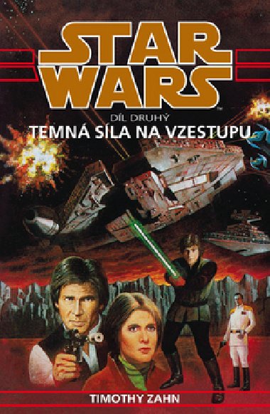 Star wars temná síla na vzestupu 2.díl - Timothy Zahn