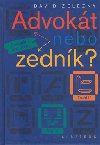 Advokt nebo zednk? - David elezn