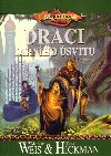 Draci jarnho svitu - Tracy Hickman; Margaret Weis
