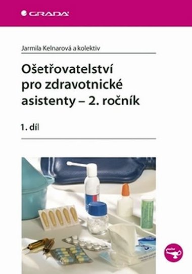 Oetovatelstv pro zdravotnick asistenty - 2. ronk - 1. dl - Jarmila Kelnarov