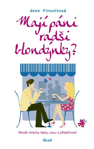 Maj pni radi blondnky? - Jena Pincottov