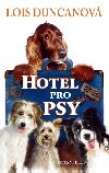 Hotel pro psy - Lois Duncanov