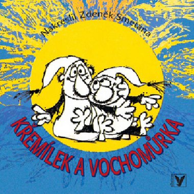 Kemlek a vochomrka - Vclav tvrtek; Zdenk Smetana