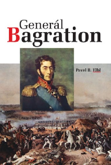Generl bagration - Pavel B. Elbl