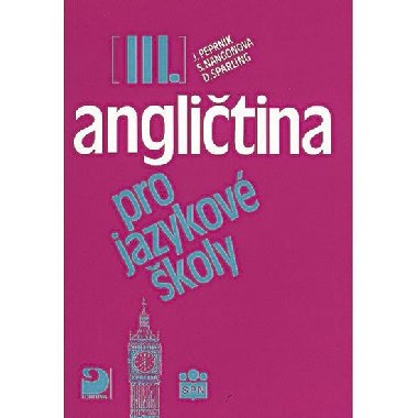 Angličtina pro jazykové školy iii. - Jaroslav Peprník; Stella Nangonová; Don Sparling