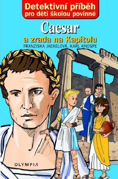 Caesar a zrada na kapitolu - Franziska Jaekel; Karl Knospe