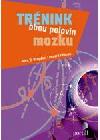 Trnink obou polovin mozku - Allen D. Bragdon; David Gamon
