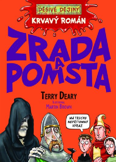 Krvav romn zrada a pomsta - Terry Deary; Martin Brown