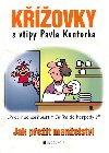 Kovky s vtipy pavla kantorka - Pavel Kantorek
