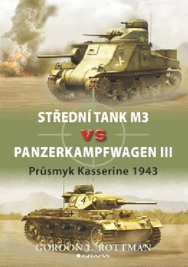Střední tank m3 vs panzerkampfwagen iii - Gordon Rottman