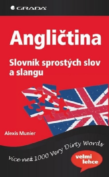 Angličtina slovník sprostých slov a slangu - Alexis Munier