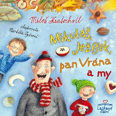 Mikul, Jeek, pan Vrna a my - Milo Kratochvl; Markta Vydrov