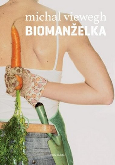 Biomanelka - Michal Viewegh