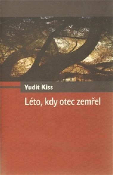 Lto, kdy otec zemel - Yudit Kiss