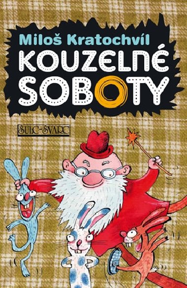 Kouzeln soboty - Milo Kratochvl; Alena Schulzov