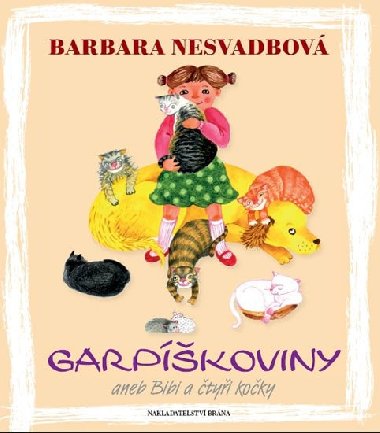Garpkoviny aneb bibi a tyi koky - Barbara Nesvadbov; Petra Vykoukalov