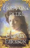 Carevnina dcera - Carolly Erickson