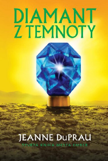 Diamant z temnoty - Jeanne DuPrau