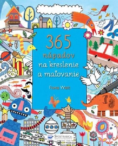 365 nápadov na kreslenie a maľovanie - Fiona Watt