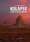 Kolapsy sloitch spolenost - Joseph A. Tainter