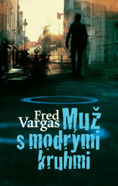 Mu s modrmi kruhmi - Fred Vargas