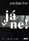 J ne! - Joachim Fest